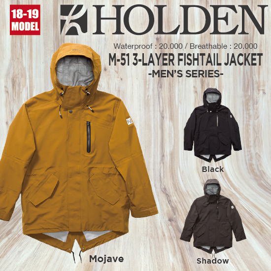 18-19 HOLDEN（ホールデン） / M's M-51 3-LAYER FISHTAIL JACKET