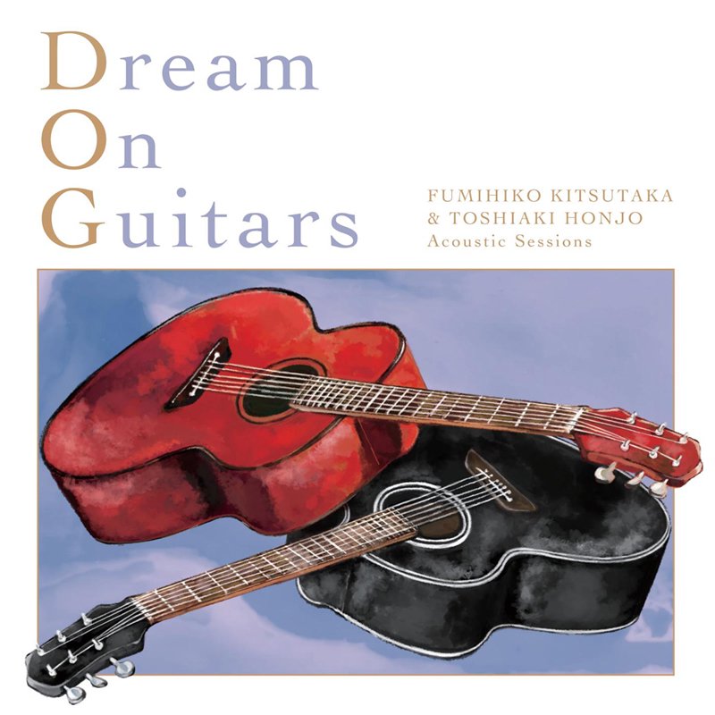 橘高文彦＆本城聡章 弾き語りCD「Dream On Guitars」 - Blasty Artist 