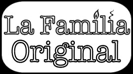 La Familia Original