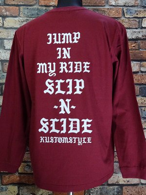 kustomstyle カスタムスタイル ロングスリーブTシャツ (KSTL2115BG) SLIP-N-SLIDE long sleve tee カラー：バーガンディー