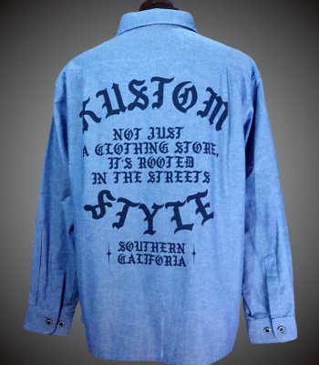 kustomstyle カスタムスタイル 長袖ワークシャツ (KSLS2303) rooted in the streets long sleve work shirts  カラー：シャンブレー