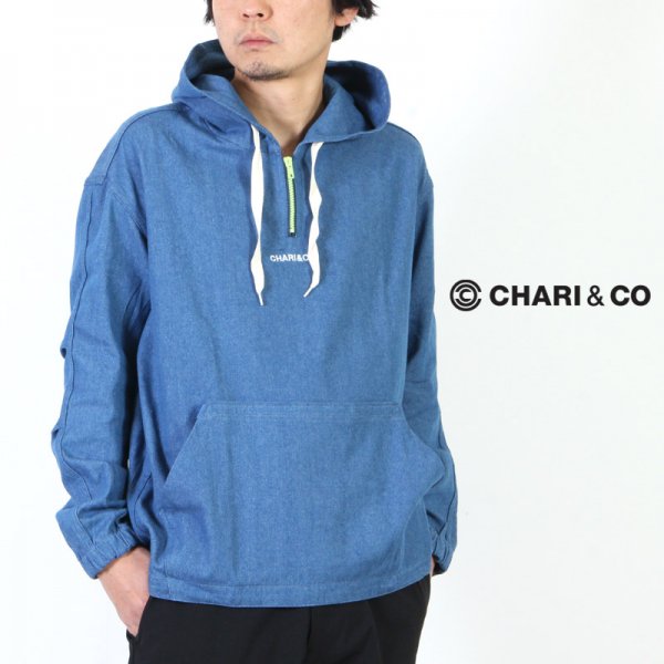 CHARI&CO (チャリアンドコー) DENIM P.O HOODIE / デニムプルオーバーフーディー