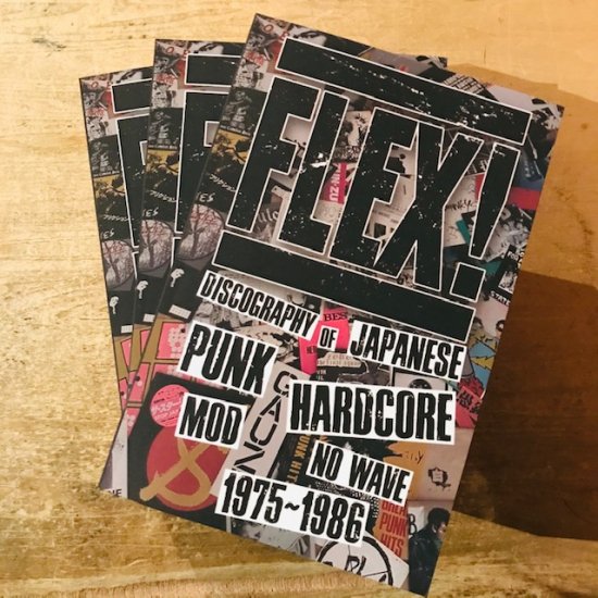 FLEX! DISCOGRAPHY OF JAPANESE PUNK/HARDCORE/MOD/NO WAVE 1975-1986