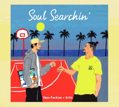 Yasu-Pacino x Ritto - Soul Searchin’ [CD] Honey Records (2022) - SQUASH  daimyo, SQUASH imaizumi  両店舗のWEBサイトです。セレクトされた洋服や雑貨、様々なアーティストのアートワークやグッズを取り扱っており