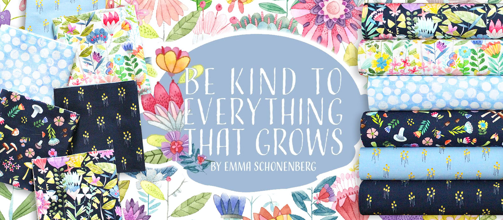 Michael Miller Fabrics Be Kind to Everything that Grows Collection by Emma Schonenberg