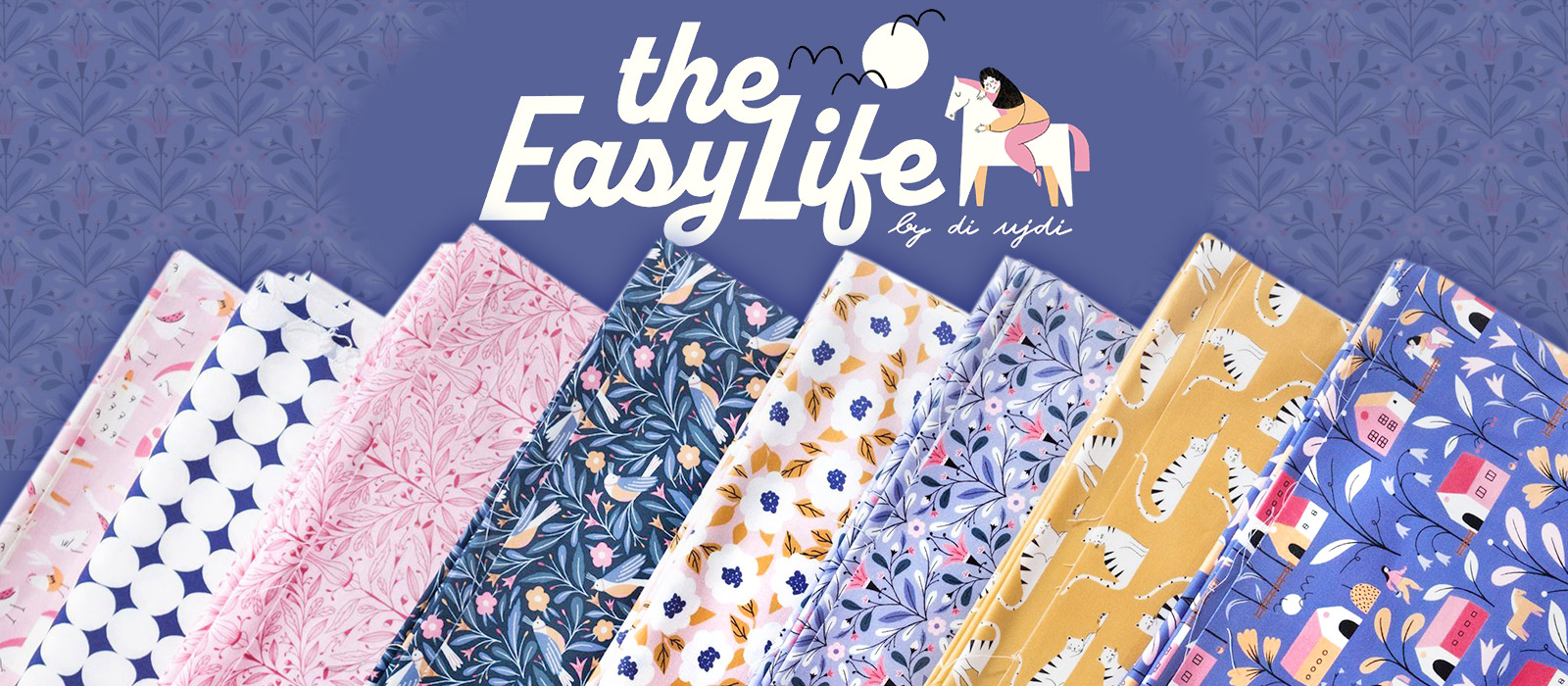 Cloud9 Fabrics The Easy Life Collection by Di Ujdi