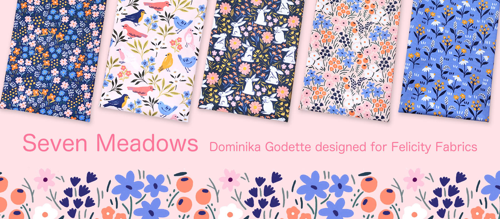 Felicity Fabrics Seven Meadows Collection by Dominika Godette