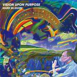 Mark McGuire 「Vision Upon Purpose」 - more records