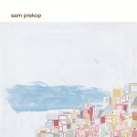 Sam Prekop 「Sam Prekop」 - more records