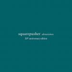 Squarepusher 「Ultravisitor (20th Anniversary Edition