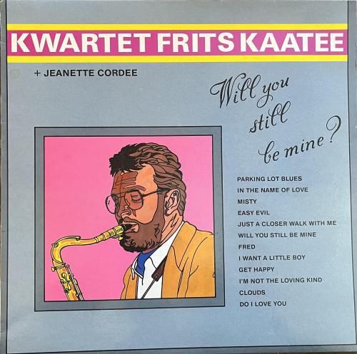 洋楽 [LP]FRITS KAATEE Will You Still Be Mine Kwartet Frits Kaatee + Jeanette Cordee / Will You Still Be