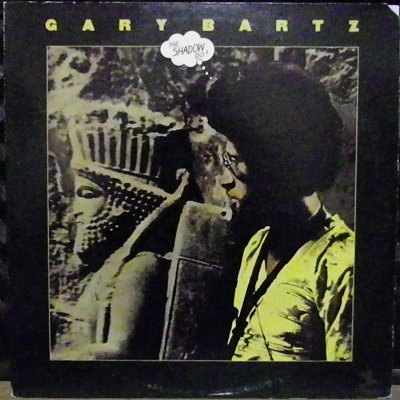 GARY BARTZ / THE SHADOW DO - ONLINE RECORD STORE - CURIOUS RECORDS -