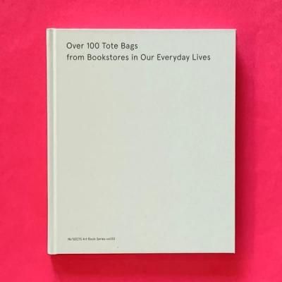 Over 100 Tote Bags from Bookstores in Our Everyday Lives