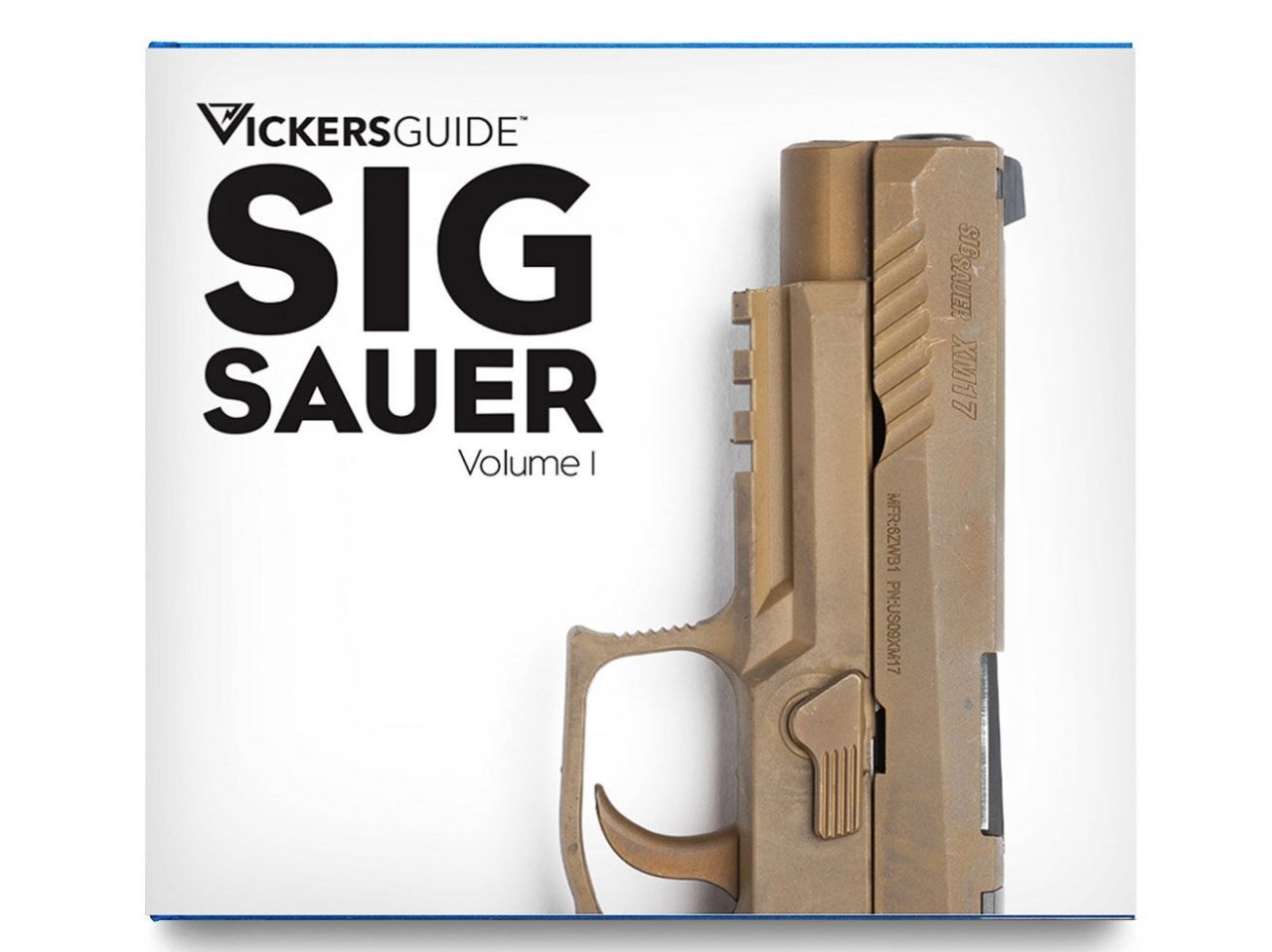 VICKERS GUIDE: SIG Sauer Volume 1