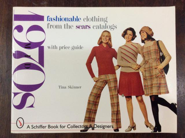 FASHIONABLE CLOTHING FROM THE SEARS CATALOGS mid 1970s