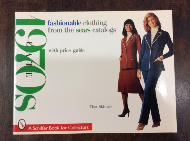 FASHIONABLE CLOTHING FROM THE SEARS CATALOGS late 1970s