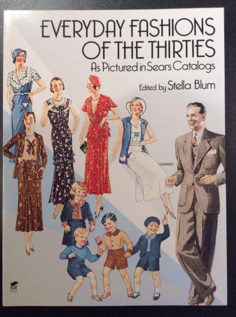 EVERYDAY FASHIONS OF THE THIRTIES As Pictured in Sears Catalogs