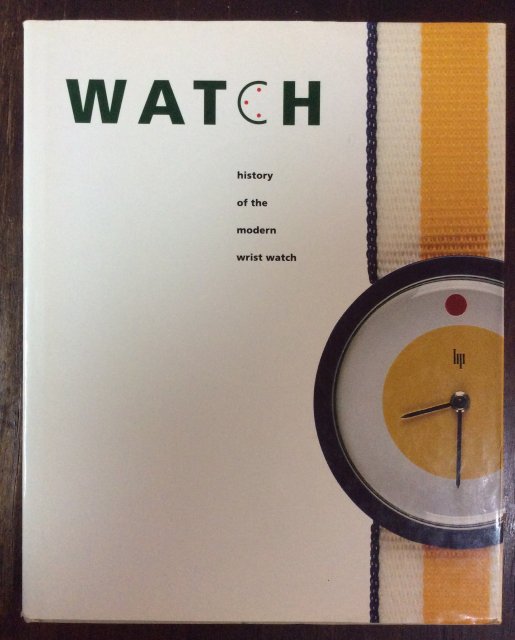 WATCH history of the modern wrist watch - 洋書