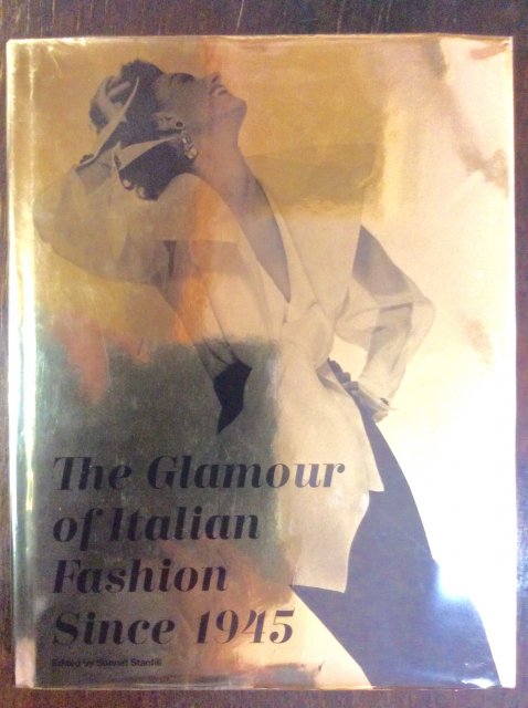 The Glamour of Italian Fashion Since 1945