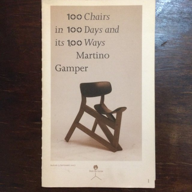 100 Chairs in 100 Days and its 100 Ways  2007ˡ/ Martino Gamper ޥƥΡѡ