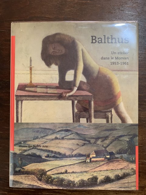 Balthus Un atelier dans le Morvan 1953-1961