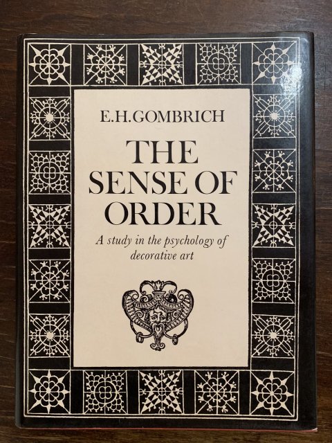 THE SENSE OF ORDER   A study in the psychology of decorative art