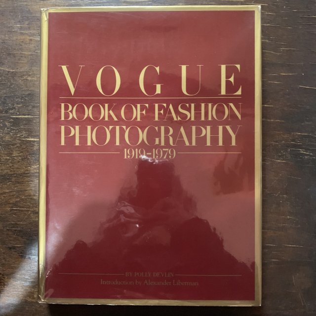 VOGUE  BOOK OF FASHION PHOTOGRAPHY 19191979