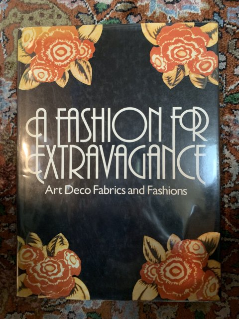 A FASHION FOR EXTRAVAGANCE   Art Deco Fabric and Fashions