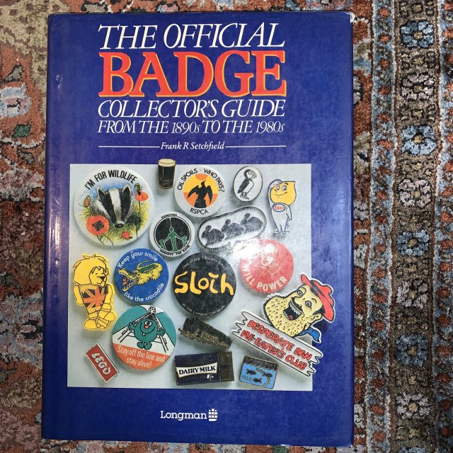 The Official Badge Collector's Guide: From the 1890s to the 1980s