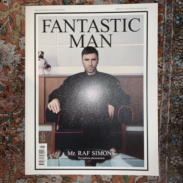 FANTASTIC MAN   issue no.14 Mr.RAF SIMONS  The fashion phenomenon