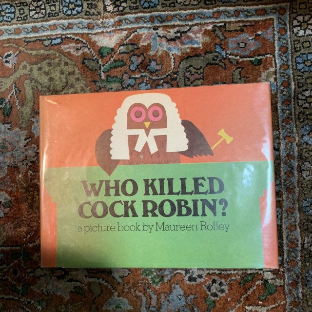 WHO KILLED COCK ROBIN?