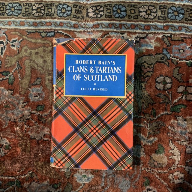 ROBERT BAIN'S CLANS & TARTANS OF SCOTLAND  FULLY REVISED