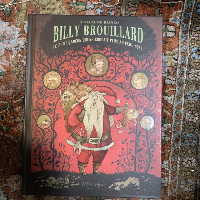Billy Brouillard : Le petit gar&#231;on qui ne croyait plus au P&#232;re No&#235;l