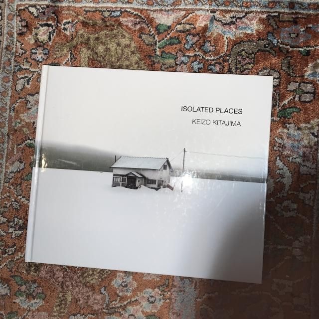 「ISOLATED PLACES」北島敬三 ISOLATED PLACES / KEIZO KITAJIMA 北島敬三 写真集 - 古本屋