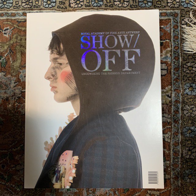 SHOW / OFF issue #1 ROYAL ACADEMY OF FINE ARTS ANTWERP - 古本屋　Tweed Books