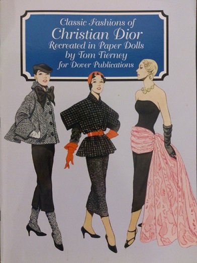 Classic Fashions of Christian Dior: Re-created in Paper Dolls