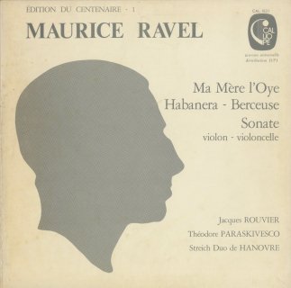 ラヴェル：マ・メール・ロワ，ハバネラ，フォーレの名による子守歌，ヴァイオリンとチェロのためのソナタ