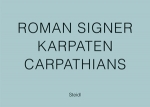 Roman Signer: Karpaten/Carpathians