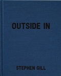 Stephen Gill: Outside In