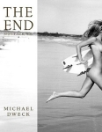 Michael Dweck: The End: Montauk(10th Anniversary Expanded Edition)