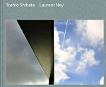 Toshio Shibata / Laurent Ney