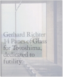 Gerhard Richter: 14 panes of Glass for Toyoshima, dedicated to futility
