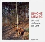 Simone Nieweg: The Woods, the Trees, the Light