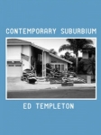 Ed & Deanna Templeton: Contemporary Suburbium /Anglais