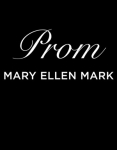 Mary Ellen Mark: Prom