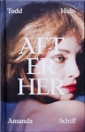 Todd Hido/ Amanda Schiff: After Her