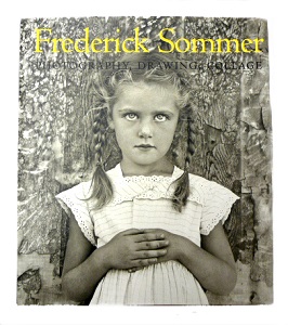 Frederick Sommer: The Art of Frederick Sommer(古書)