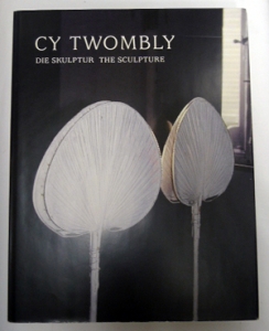 アート・デザイン・音楽 CY TWOMBLY DIE SKULPTUR THE SCULPTURE Cy Twombly: Die Skulptur / The Sculpture | Cy TWOMBLY