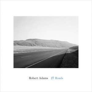 Robert Adams: 27 Roads