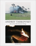 Andrey Tarkovsky: Life and Work